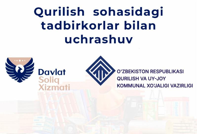 Qurilish materiallari ishlab chiqaruvchi va sotuvchi tadbirkorlar bilan ochiq muloqot o‘tkaziladi